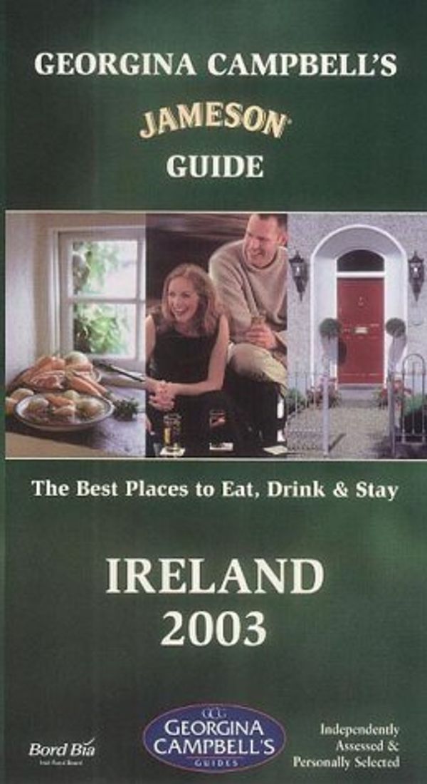 Cover Art for 9781903164082, Georgina Campbell's James Guide Ireland 2003 (Jameson Guide) by Georgina Campbell