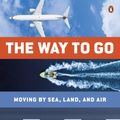Cover Art for 9780143127949, The Way to Go by Kate Ascher