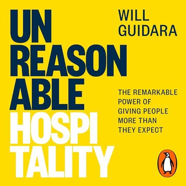 Cover Art for B0CPYNJ8BK, Unreasonable Hospitality by Will Guidara