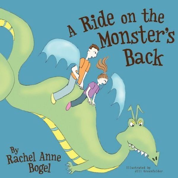 Cover Art for B00YW3YOVM, A Ride on the Monster's Back by Bogel, Rachel Anne (2008) Paperback by Rachel Anne Bogel
