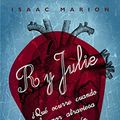 Cover Art for 9788439723516, R y Julie by Isaac Marion