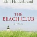 Cover Art for 9781410444158, The Beach Club by Elin Hilderbrand