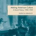 Cover Art for 9780230613324, Making American Culture by Patricia Bradley