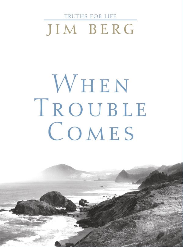 Cover Art for 9781606824474, When Trouble Comes by Jim Berg