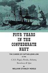 Cover Art for 9780820339382, Four Years in the Confederate Navy: The Career of Captain John Low by Hoole, William Stanley