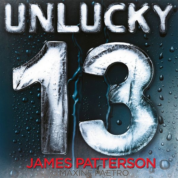 Cover Art for 9781846573637, Unlucky 13 by James Patterson, Maxine Paetro