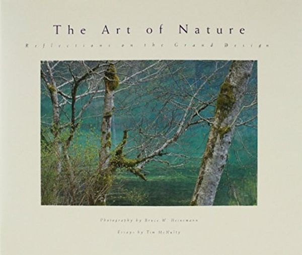 Cover Art for 9780930861056, The Art of Nature: Reflections on the Grand Design by Bruce Heinemann