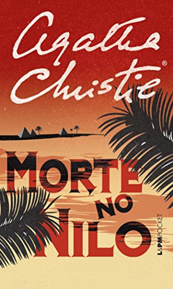 Cover Art for 9788525432025, Morte no Nilo - Coleção L&PM Pocket (Em Portuguese do Brasil) by Agatha Christie