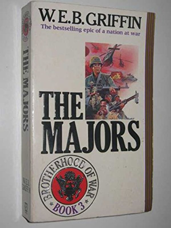 Cover Art for 9780099614302, Brotherhood of War: Book 3: THE MAJORS by W. E. b. Griffin