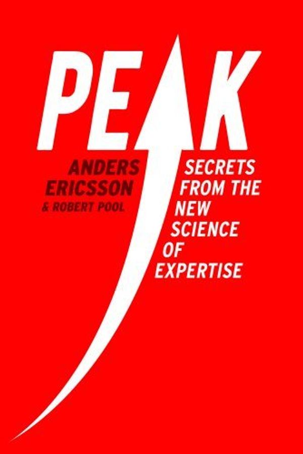 Cover Art for B01K92XH12, Peak: Secrets from the New Science of Expertise by Anders Ericsson (2016-04-21) by Anders Ericsson;Robert Pool