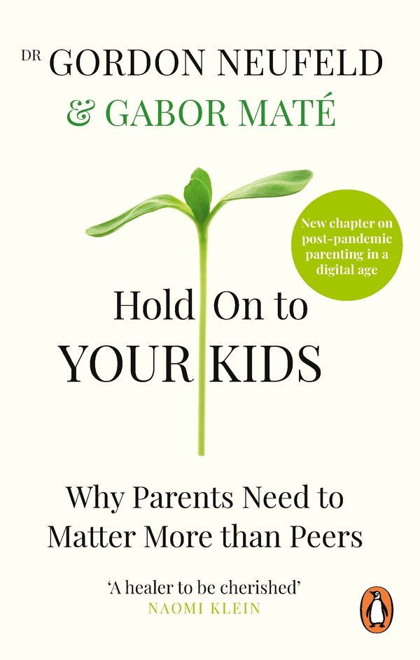 Cover Art for 9781785042195, Hold on to Your Kids by Gabor Mate, Gordon Neufeld
