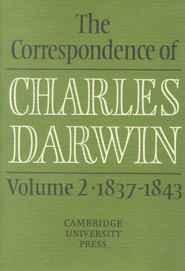 Cover Art for 9780521255882, The Correspondence of Charles Darwin: Volume 2, 1837-1843: 1837-43 v. 2 by Charles Darwin