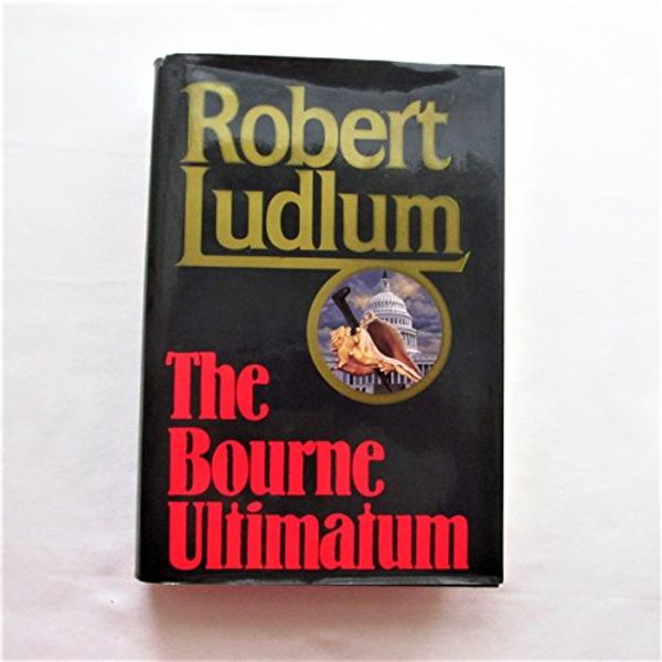 Cover Art for B00EMAUZYK, By Robert Ludlum The Bourne Ultimatum (1st First Edition) [Hardcover] by Unknown