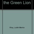 Cover Art for 9780450544026, In Pursuit of the Green Lion by Judith Merkle Riley