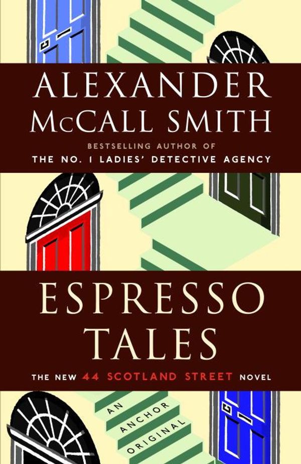 Cover Art for 9780307386397, Espresso Tales by Alexander McCall Smith