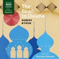 Cover Art for B07RNMJVBB, The Road to Oxiana by Robert Byron