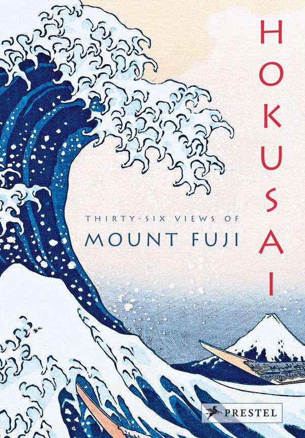 Cover Art for 9783791386072, Hokusai: Thirty-Six Views of Mount Fuji by Amelie Balcou