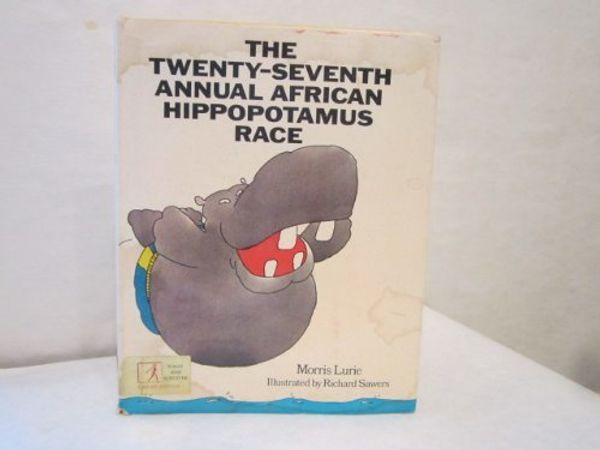 Cover Art for 9780001958098, Twenty-seventh Annual African Hippopotamus Race by Morris Lurie