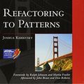 Cover Art for 8601400403211, Refactoring to Patterns by Joshua Kerievsky