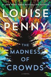Cover Art for 9781250145260, The Madness of Crowds by Louise Penny