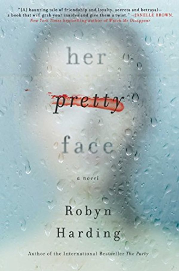 Cover Art for 9781501174247, Her Pretty Face by Robyn Harding