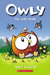 Cover Art for 9781338300659, The Way Home (Owly #1) by Andy Runton