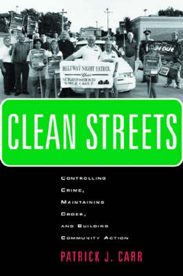 Cover Art for 9780814716625, Clean Streets by Patrick J. Carr