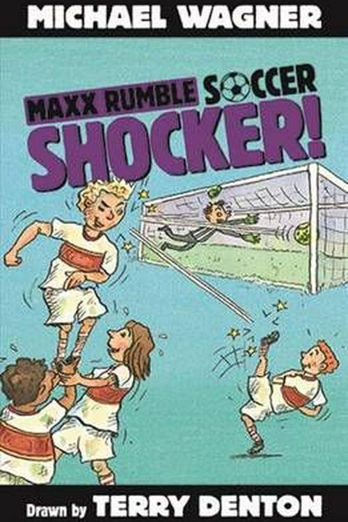 Cover Art for 9781922244819, Maxx Rumble Soccer 2: Shocker! by Michael Wagner