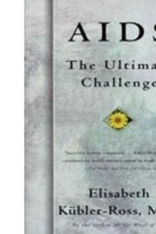 Cover Art for 9780020590019, AIDS: The ultimate challenge by Elisabeth Kubler-Ross