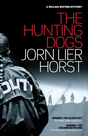 Cover Art for 9781908737649, The Hunting Dogs by Jorn Lier Horst