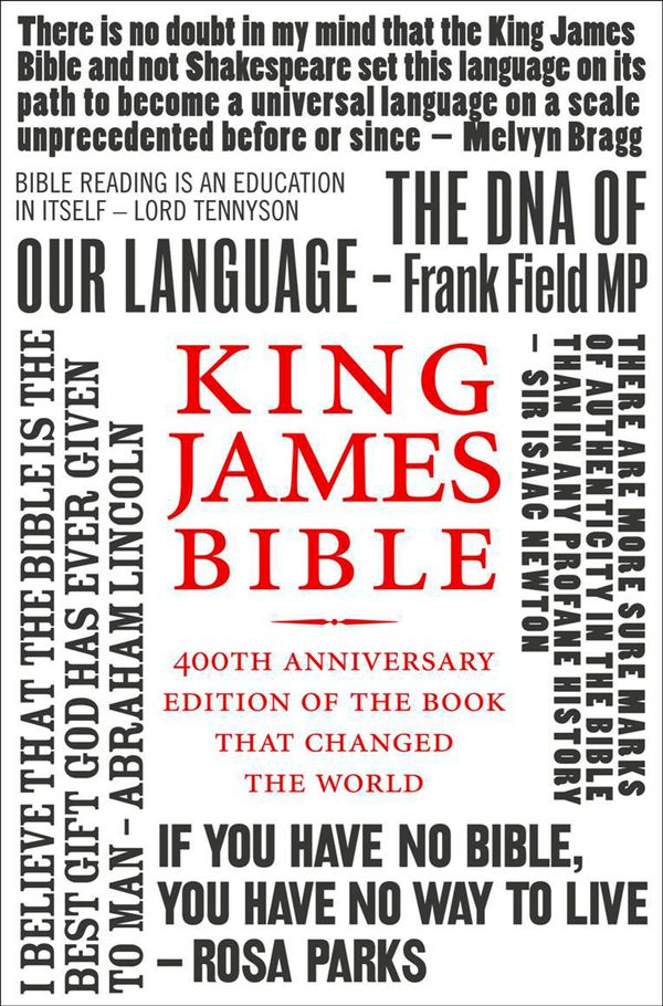 Cover Art for 9780007420377, King James Bible: 400th Anniversary edition of the book that changed the world by Collins