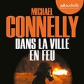 Cover Art for 9782356419361, Dans la Ville en Feu by Connelly-M