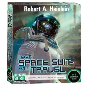 Cover Art for 9781934180532, Have Space Suit, Will Travel by Robert A. Heinlein