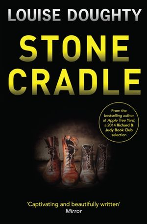 Cover Art for 9781471137570, Stone Cradle by Louise Doughty