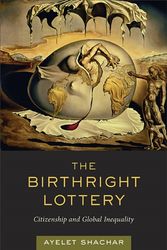 Cover Art for 9780674032712, The Birthright Lottery: Citizenship and Global Inequality by Unknown