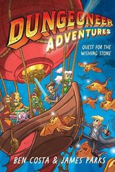Cover Art for 9781665910736, Dungeoneer Adventures 3: Quest for the Wishing Stone by Ben Costa