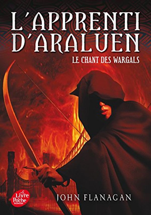 Cover Art for 9782010015663, L'Apprenti d'Araluen - Tome 2 - le Chant des Wargals by John Flanagan