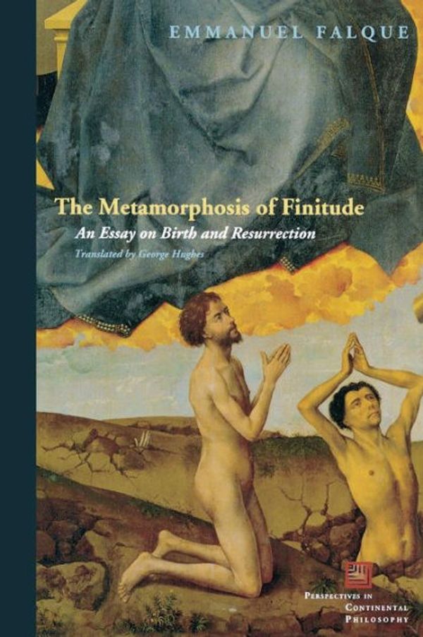 Cover Art for 9780823239214, The Metamorphosis of Finitude by Emmanuel Falque