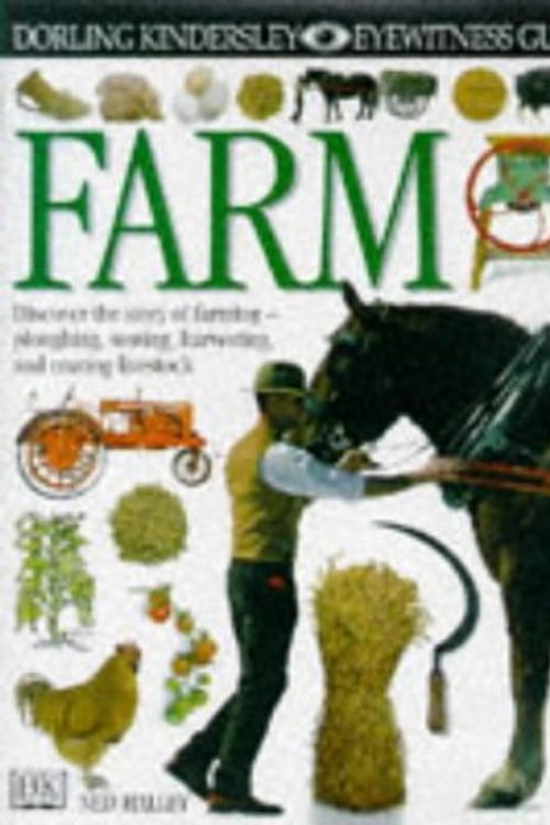Cover Art for 9780751360653, Farm (Eyewitness Guides) by Ned Halley