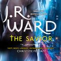 Cover Art for 9780349420462, The Savior by J. R. Ward