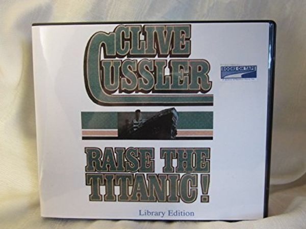 Cover Art for 9780736699037, Raise the Titanic! by Clive Cussler