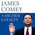 Cover Art for B07BFH542F, A Higher Loyalty by James Comey