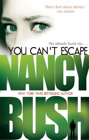 Cover Art for 9781509819386, You Can't Escape by Nancy Bush