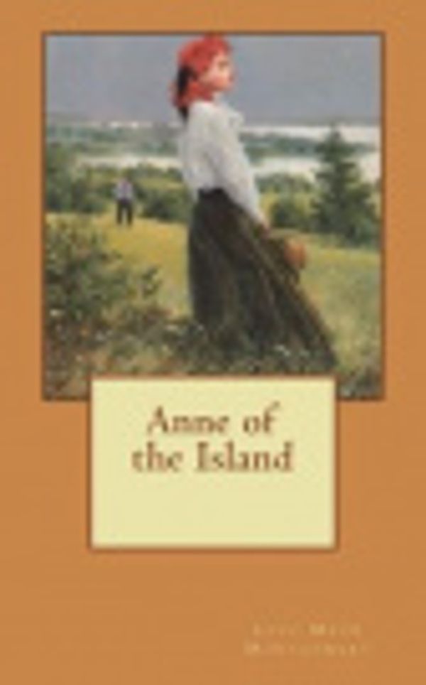Cover Art for 9781722634759, Anne of the Island by Lucy Maud Montgomery