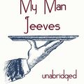 Cover Art for 9781949661071, My Man Jeeves - Unabridged by P G Wodehouse, Kevin Theis