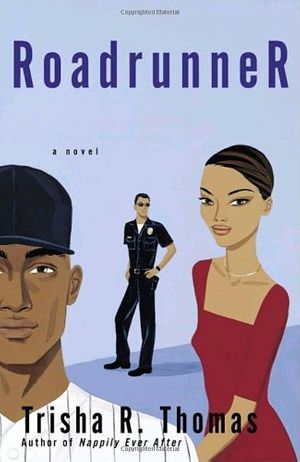 Cover Art for 9781400047918, Roadrunner: A Novel by Trisha R. Thomas