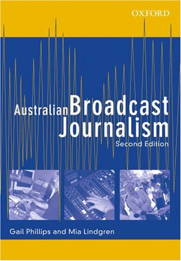 Cover Art for 9780195517552, Australian Broadcast Journalism by Lindgren Phillips