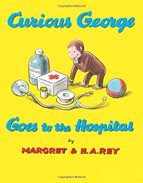 Cover Art for 0046442070621, Curious George Goes to the Hospital by M. Rey