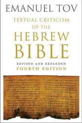 Cover Art for 9781506483481, Textual Criticism of the Hebrew Bible: Revised and Expanded Fourth Edition by Emanuel Tov