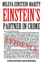 Cover Art for 9781523398362, Mileva Einstein-Marity Einstein's Partner in Crime by Christopher Jon Bjerknes
